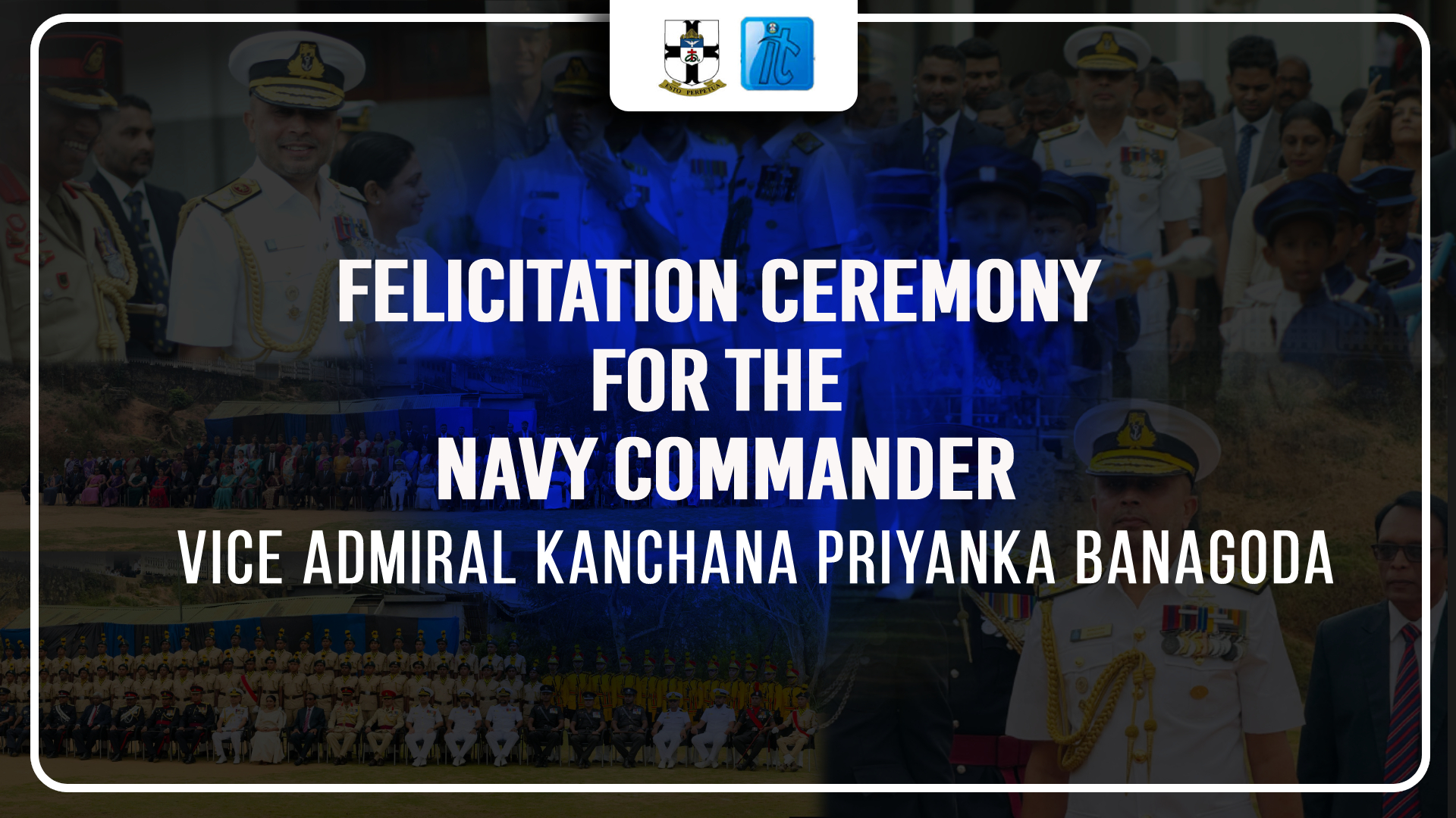Felicitation Ceremony for The Navy Commander Vice Admiral Kanchana Priyanka Banagoda